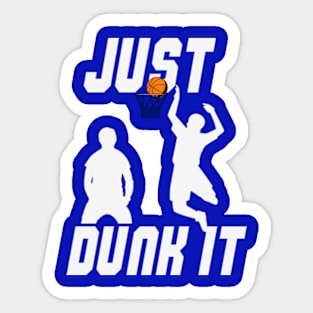 Just Dunk It Basketball Lover Sticker